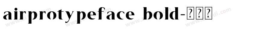 airprotypeface bold字体转换